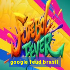 google feud brasil